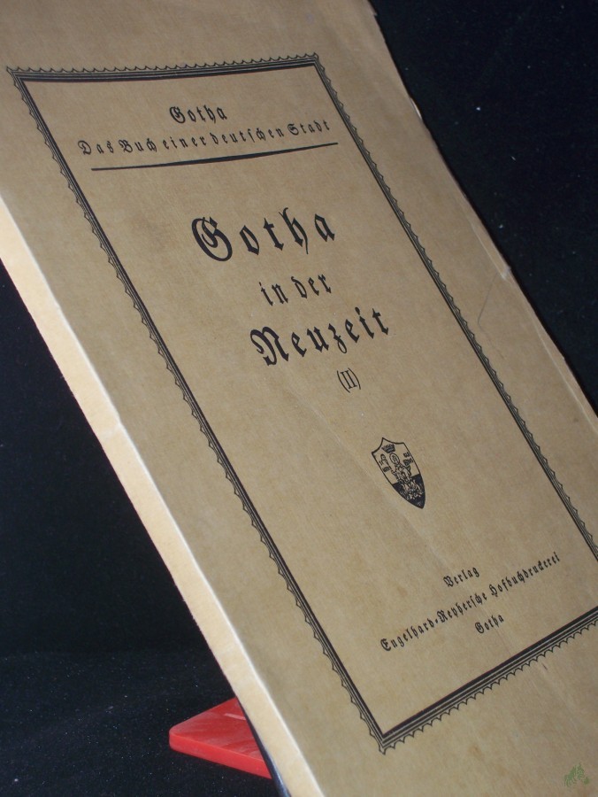 Artikelbild 1 des Artikels “Gotha in der Neuzeit, Teil: 2. / Bearb. von Kurt Schmidt ; Rudolf Umbreit “