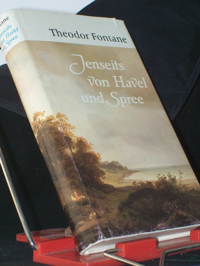 Artikelbild 1 des Artikels “Jenseits von Havel und Spree : Reisebriefe / Theodor Fontane. [Hrsg. von Gotthard Erler] “