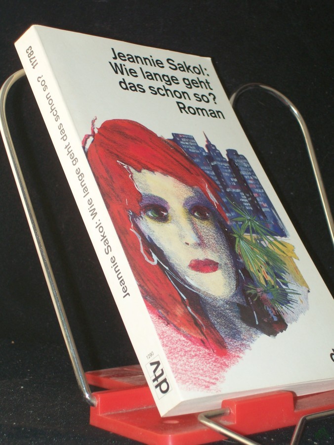 Product image 1 of the product “Wie lange geht das schon so? : Roman / Jeannie Sakol. Dt. von Angelika Felenda ”