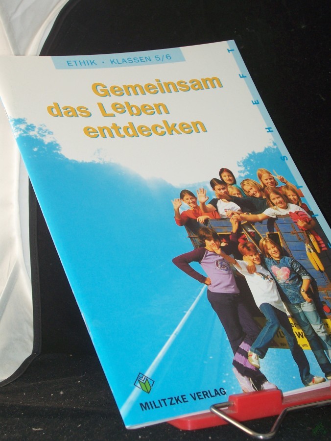 Artikelbild 1 des Artikels “Ethik||Teil: Kl. 5/6., Gemeinsam das Leben entdecken / Barbara Brüning / Arbeitsh. “