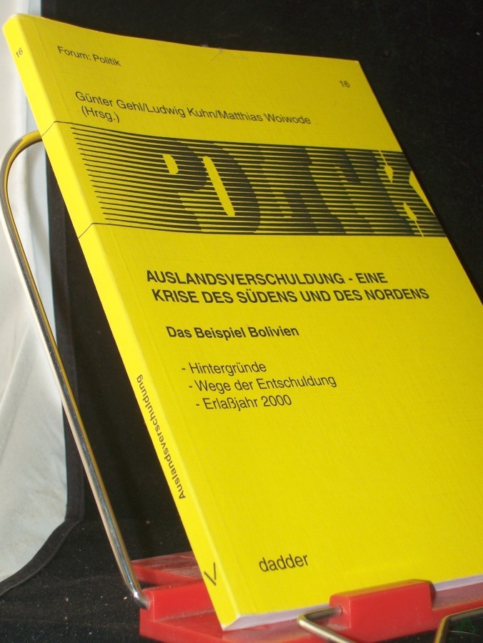 Product image 1 of the product “Auslandsverschuldung - eine Krise des Südens und des Nordens : das Beispiel Bolivien ; Hintergründe, Wege der Entschuldung, Erlaßjahr 2000 / Peter Wahl... Günter Gehl... (Hrsg.). Im Auftr. der Katholischen Akademie Trier... ”