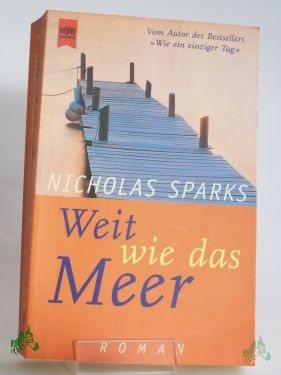 Product image 1 of the product “Weit wie das Meer : Roman / Nicholas Sparks. Aus dem Amerikan. von Bettina Runge ”
