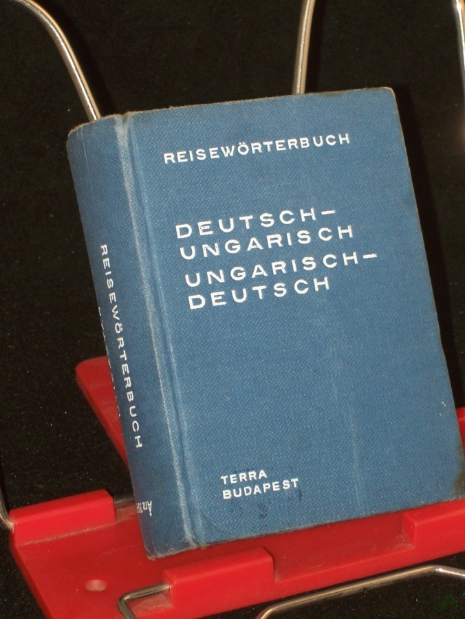 Product image 1 of the product “Deutsch-Ungarisch, Ungarisch-Deutsch, Útiszótár magyar-német [u. Útiszótár német-magyar] / [Zsgest. v. Skripecz Sándor u. a.] ”