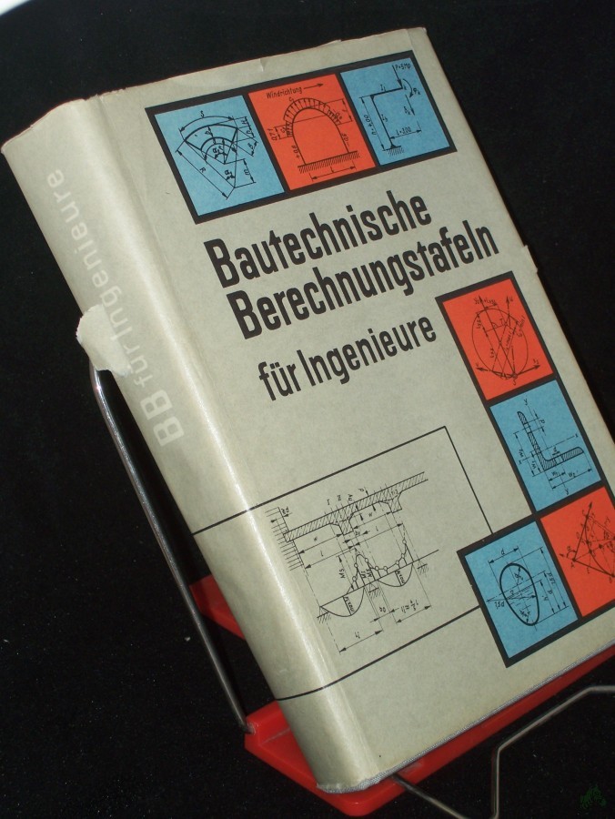 Product image 1 of the product “Bautechnische Berechnungstafeln für Ingenieure / hrsg. von H. Pörschmann. MiBeitr. von K.-F. Busch [u. a.] ”