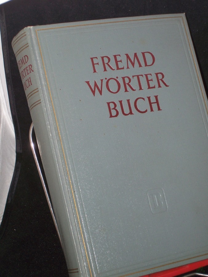 Artikelbild 1 des Artikels “Fremdwörterbuch / [Bearb. durch e. Redaktionskollektiv d. Hauptred. Deutsche Sprache. Gesamtleitg: Horst Klien] “