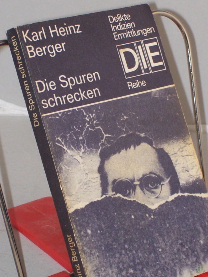 Artikelbild 1 des Artikels “Die Spuren schrecken : Kriminalroman / Karl Heinz Berger “