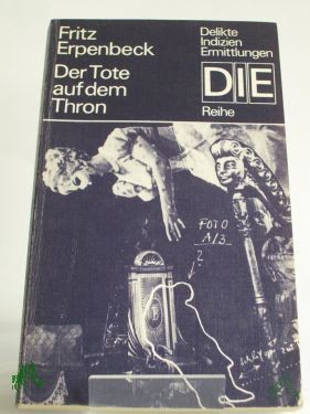 Artikelbild 1 des Artikels “Der Tote auf dem Thron / Fritz Erpenbeck “