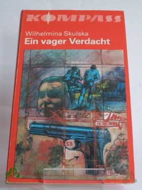 Product image 1 of the product “Ein vager Verdacht / Wilhelmina Skulska. Ins Dt. übertr. von Hubert Schumann ”