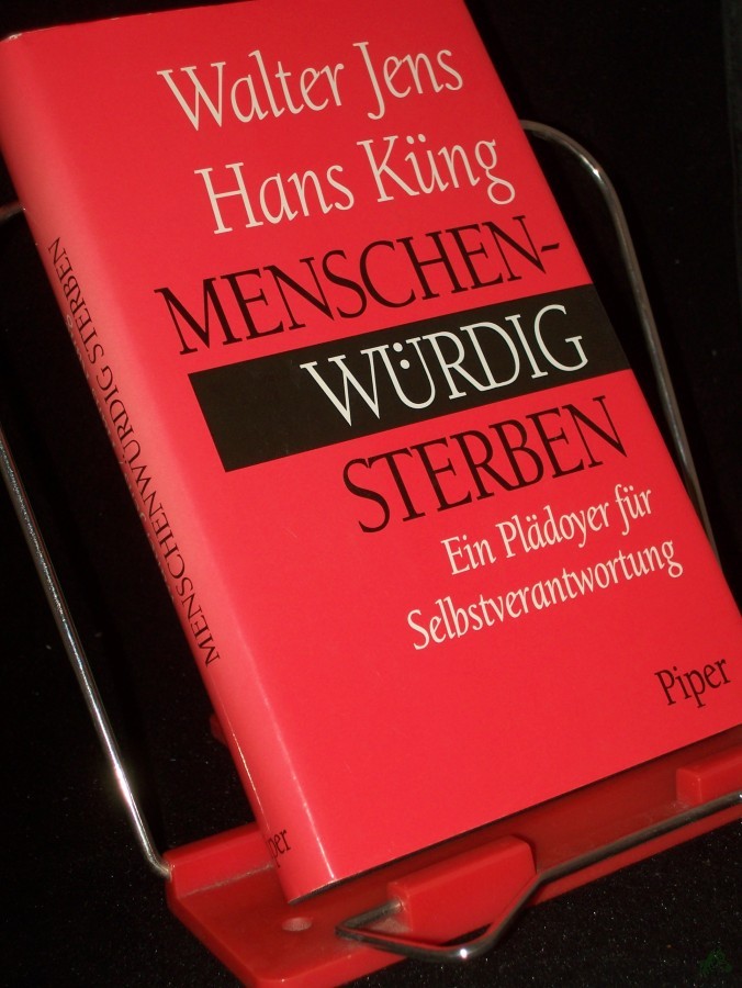 Artikelbild 1 des Artikels “Menschenwürdig sterben : ein Plädoyer für Selbstverantwortung / Walter Jens ; Hans Küng. Mit Beitr. von Dietrich Niethammer... “