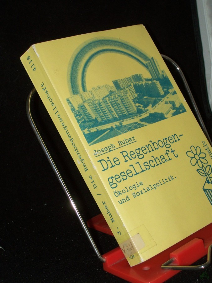 Product image 1 of the product “Die Regenbogen-Gesellschaft : Ökologie u. Sozialpolitik / Joseph Huber ”