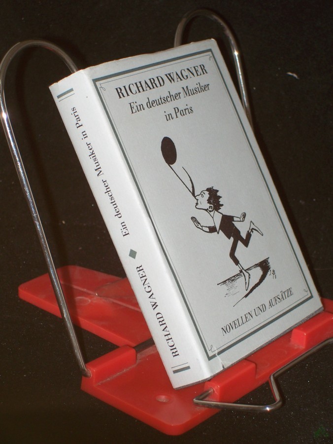 Product image 1 of the product “Ein deutscher Musiker in Paris : Novellen und Aufsätze / Richard Wagner ”