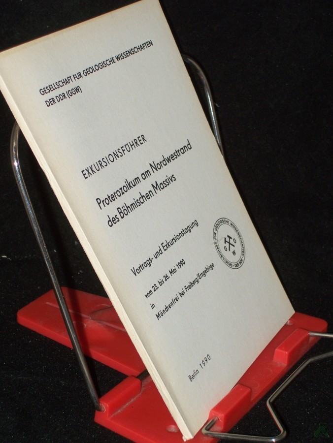 Product image 1 of the product “Exkursionsführer, Proterozoikum am Nordwestrand des böhmischen Massivs, Vortrags- und Exkursionstagung vom 23. bis 26. Mai 1990, Mönchenfrei bei Freiberg ”