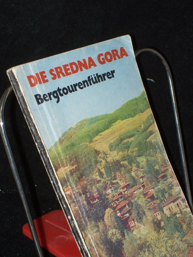 Artikelbild 1 des Artikels “Die Sredna Gora : Bergtourenführer / Georgi Danov. [Dt. Übers.: Ursula Siering-Boitchewa] “