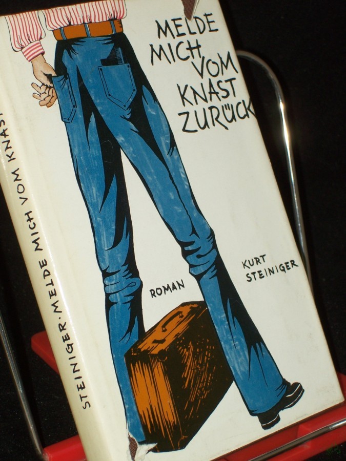 Product image 1 of the product “Melde mich vom Knast zurück : Roman / Kurt Steiniger ”