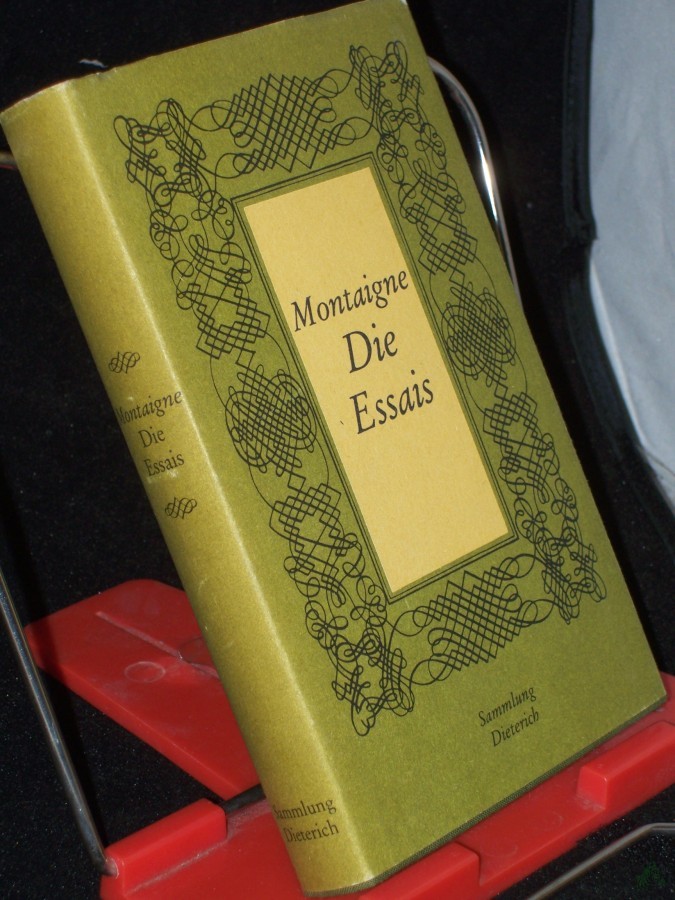 Product image 1 of the product “Die Essais / Michel de Montaigne. Hrsg. von Arthur Franz. [Aus d. Franz. übertr. von Arthur Franz] ”