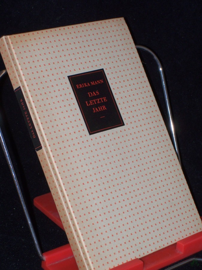 Artikelbild 1 des Artikels “Das letzte Jahr : Bericht über meinen Vater / Erika Mann “