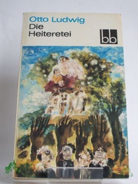Artikelbild 1 des Artikels “Die Heiteretei / Otto Ludwig “