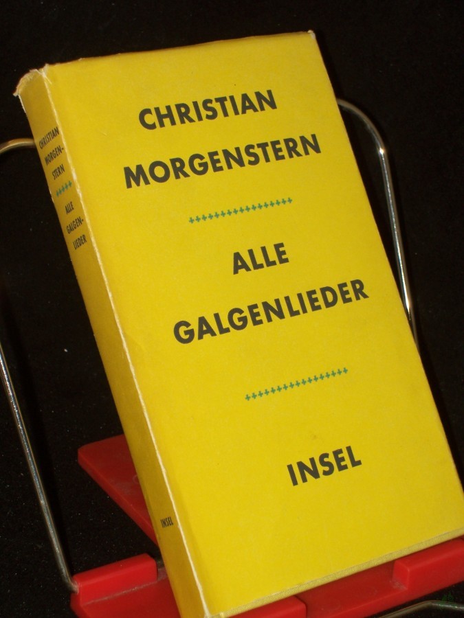 Artikelbild 1 des Artikels “Alle Galgenlieder : Galgenlieder, Palmström, Palma Kunkel, Gingganz / Christian Morgenstern “