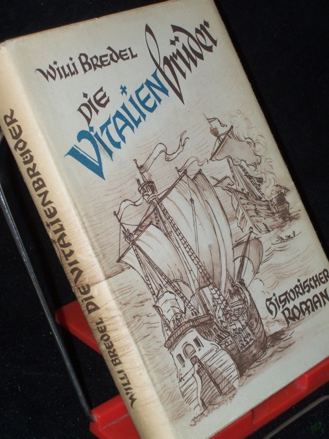 Artikelbild 1 des Artikels “Die Vitalienbrüder : Ein historischer Roman für d. Jugend / Willi Bredel. [Zeichn. von Herbert Bartholomäus] “
