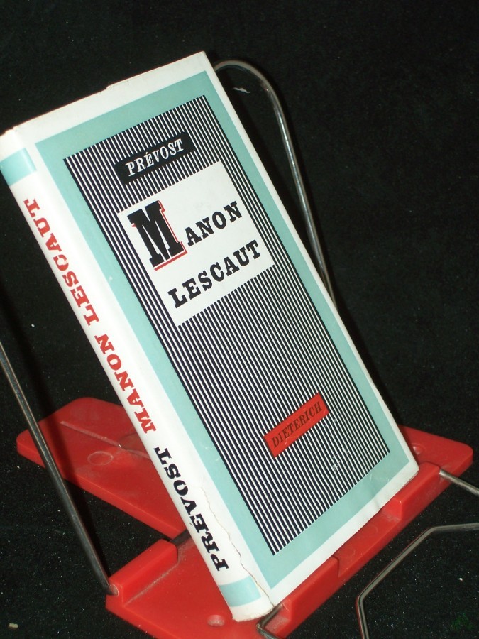 Artikelbild 1 des Artikels “Manon Lescaut / A. F. Prevost. [Aus d. Franz. von Elisabeth von Hase u. Walter Hoyer. Mit Einf. von Erich Haase] “