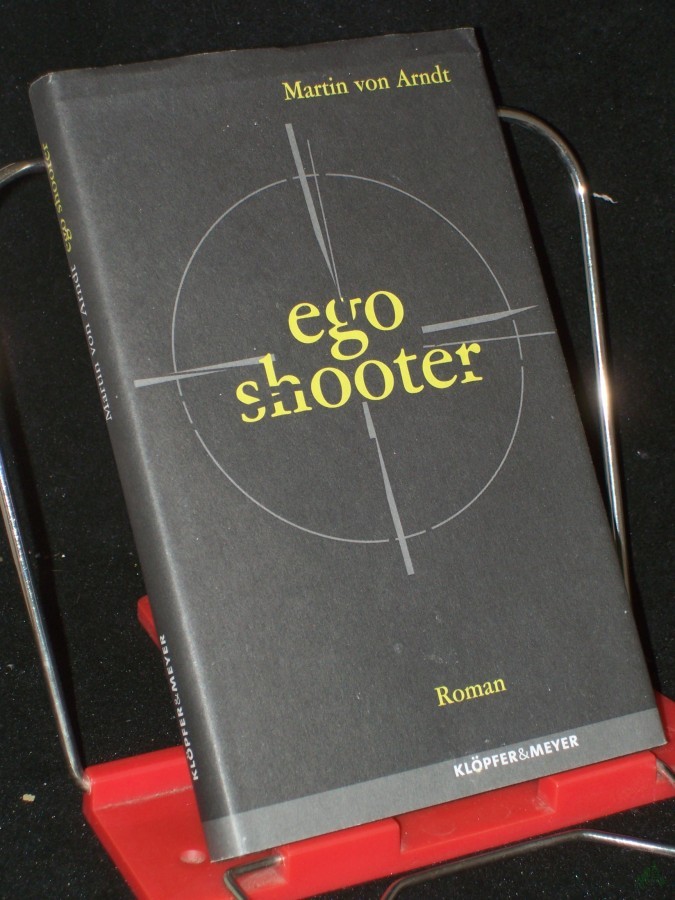 Product image 1 of the product “Ego shooter : Roman / Martin von Arndt ”