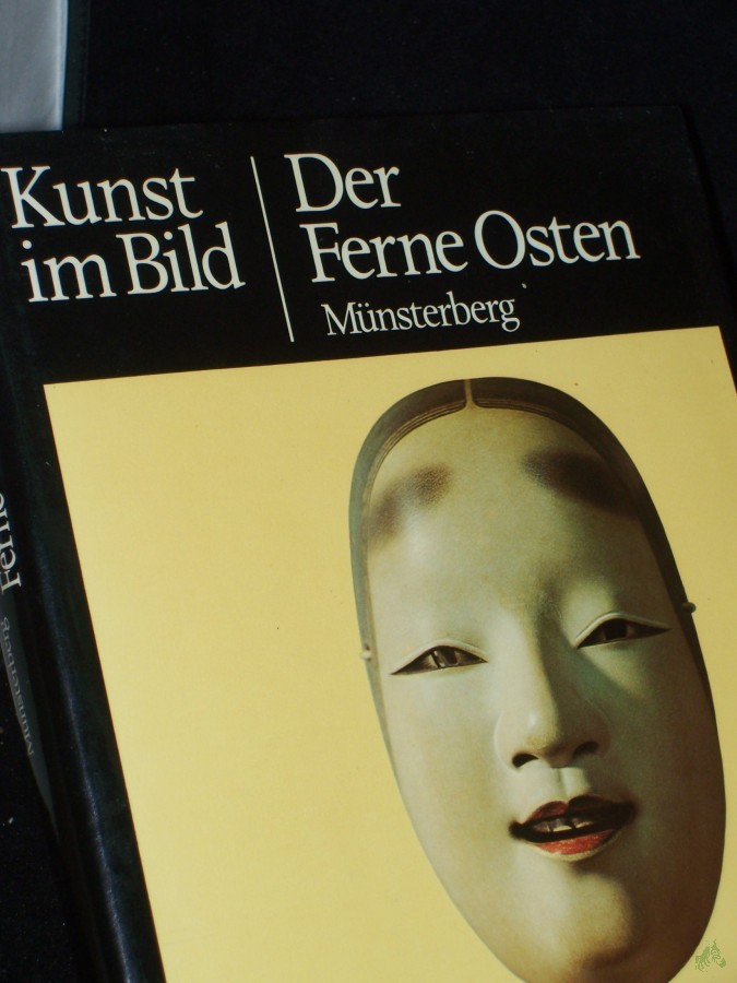 Product image 1 of the product “Kunst im Bild||Teil: Der ferne Osten / [Von] Hugo Münsterberg. [Übers. aus d. Amerikan. von Jan Middeldorf] ”