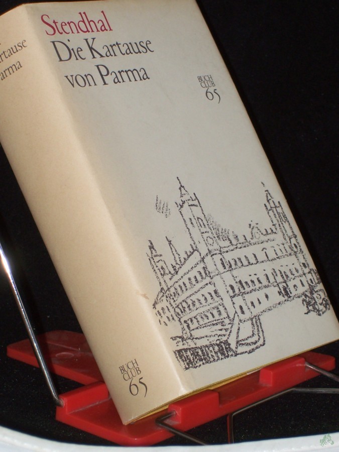 Product image 1 of the product “Die Kartause von Parma / Stendhal. [Hrsg. v. Manfred Naumann. Übers. v. Erwin Rieger] ”