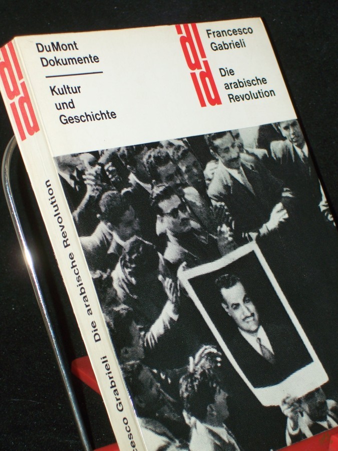 Artikelbild 1 des Artikels “Die arabische Revolution / Francesco Gabrieli. [Übertr. aus d. Engl.: Rudolph Spitz, red. von Karl Römer] “