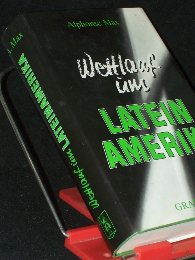 Artikelbild 1 des Artikels “Wettlauf um Lateinamerika : Blick auf Geschichte, Gegenwart u. Zukunft e. noch unbekannten Kontinents ; e. Deutungsversuch / Alphonse Max. [Übers.: Wilfred von Oven] “
