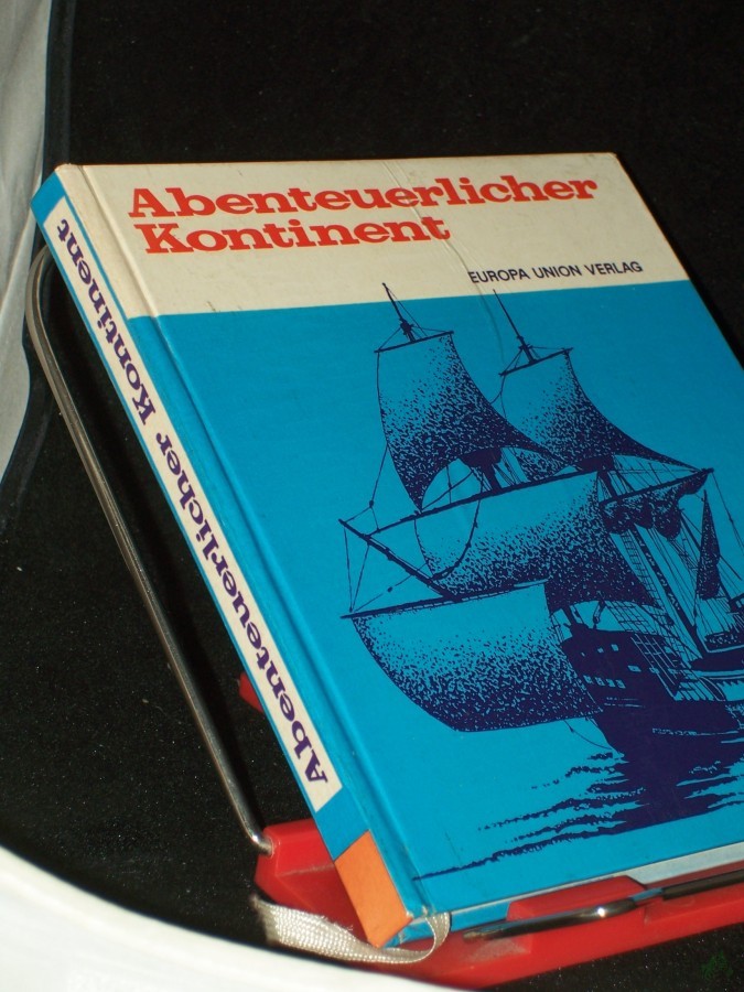 Product image 1 of the product “Abenteuerlicher Kontinent : Menschen u. Taten d. Abendlandes / Richard Kirn. [Ill.-Zeichn.: Erich Dittmann] ”