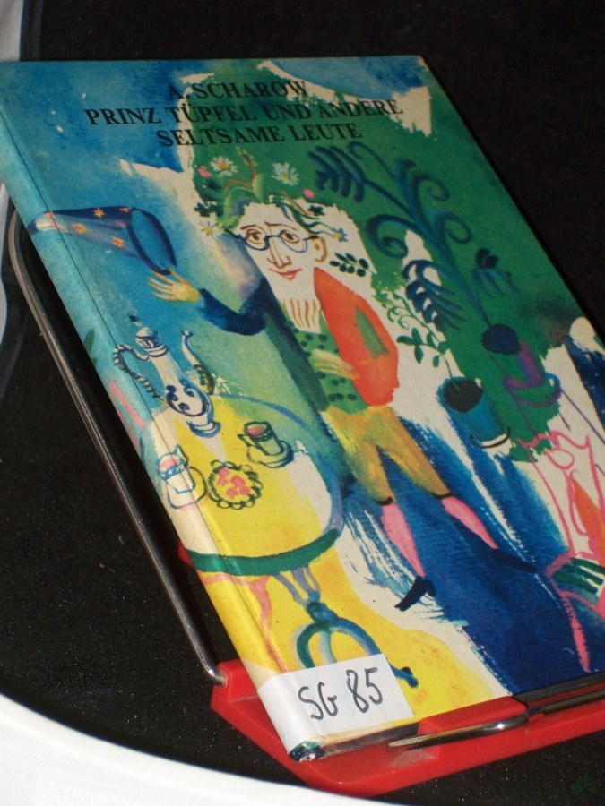 Product image 1 of the product “Prinz Tüpfel und andere seltsame Leute / Alexander Scharow. Zeichn. von G. A. W. Traugot. Dt. von Peter Salzmann u. Vera Nowak ”