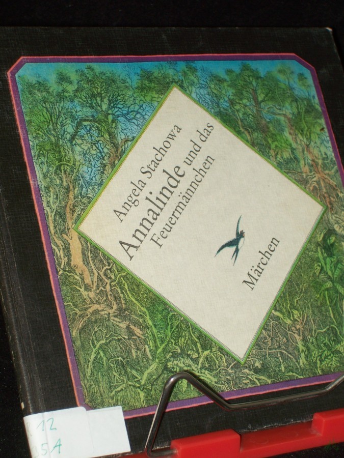 Artikelbild 1 des Artikels “Annalinde und das Feuermännchen : Märchen / Angela Stachowa. Ill. von Klaus Ensikat “