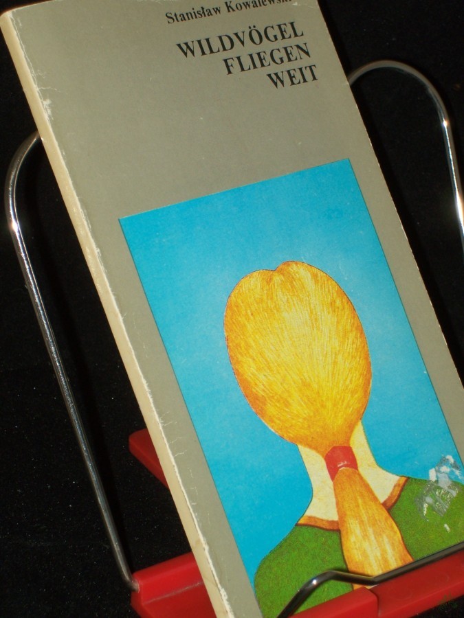 Artikelbild 1 des Artikels “Wildvögel fliegen weit / [Deutsch aus dem poln. Monika Koch. Il. Leonia Janecka] “