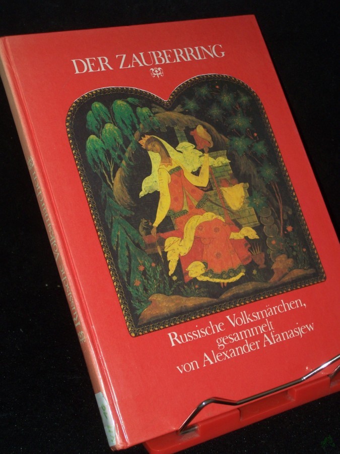 Artikelbild 1 des Artikels “Der Zauberring : russische Volksmärchen / ges. von Alexander Afanasjew. [Aus dem Russ. von Thea-Marianne Bobrowski] “