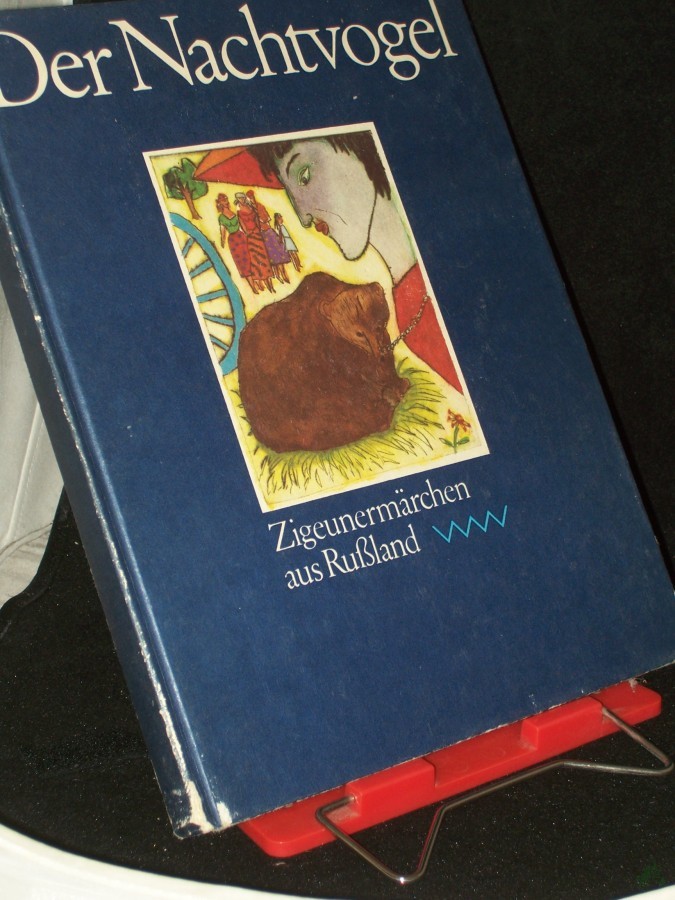Artikelbild 1 des Artikels “Der Nachtvogel : Zigeunermärchen aus Russland / aus d. Russ. von Renate Landa. Ill. von Karla Woisnitza. [Ausgew. von Claudia Ebert] “