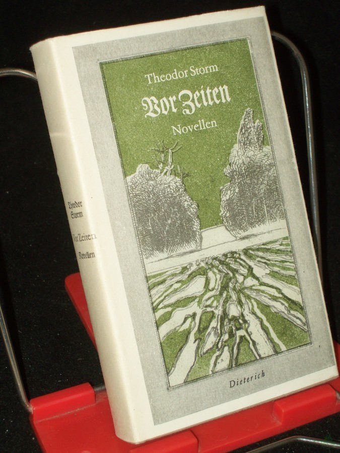 Product image 1 of the product “Vor Zeiten : Novellen / Theodor Storm. [Hrsg. u. mit e. Nachw. vers. von Peter Goldammer] ”