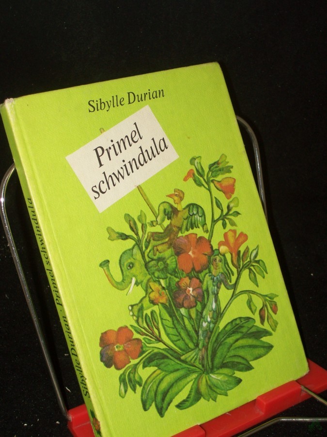 Artikelbild 1 des Artikels “Primel schwindula / Sibylle Durian. [Ill. von Elke Spuler-Bullert] “