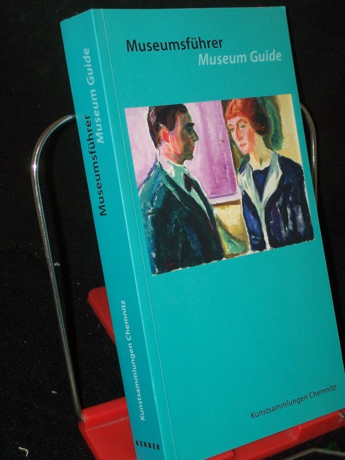 Artikelbild 1 des Artikels “Museumsführer / Kunstsammlungen Chemnitz : [anlässlich der Eröffnung der neuen Ausstellungsräume der Kunstsammlungen Chemnitz - Museum am Theaterplatz, 2010] = Museum guide / Kunstsammlungen Chemnitz / [hrsg. von Ingrid Mössinger. Übers. Pa “