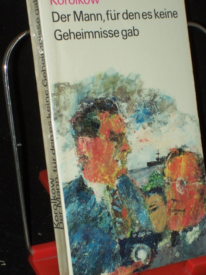 Product image 1 of the product “Der Mann, für den es keine Geheimnisse gab : Richard Sorge in Tokio / Juri Korolkow. [Aus d. Russ. von Otto Braun] ”