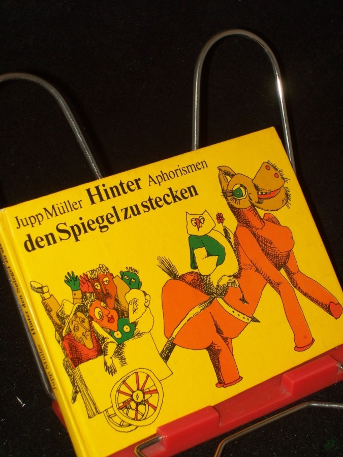 Artikelbild 1 des Artikels “Hinter den Spiegel zu stecken : 100 Aphorismen / Jupp Müller “