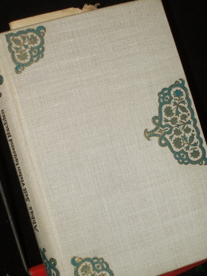 Product image 1 of the product “Seit vielen tausend Nächten brennt die Lampe : Roman / Kwadscha Achmed Abbas. [Autor. Übers. v. Else Stikken] ”