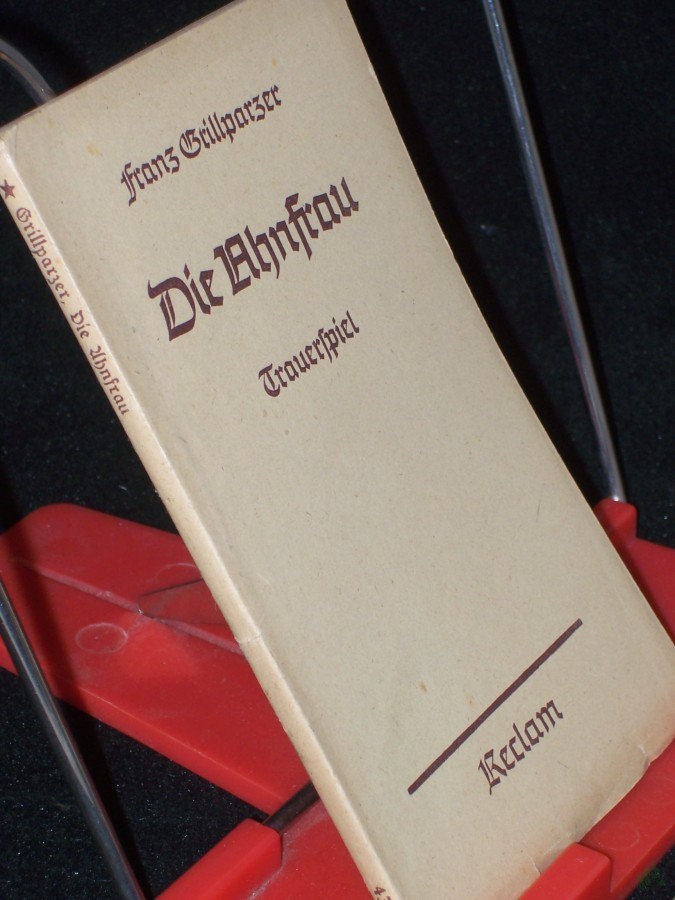 Product image 1 of the product “Die Ahnfrau : Trauerspiel in 5 Aufzügen / Franz Grillparzer ”