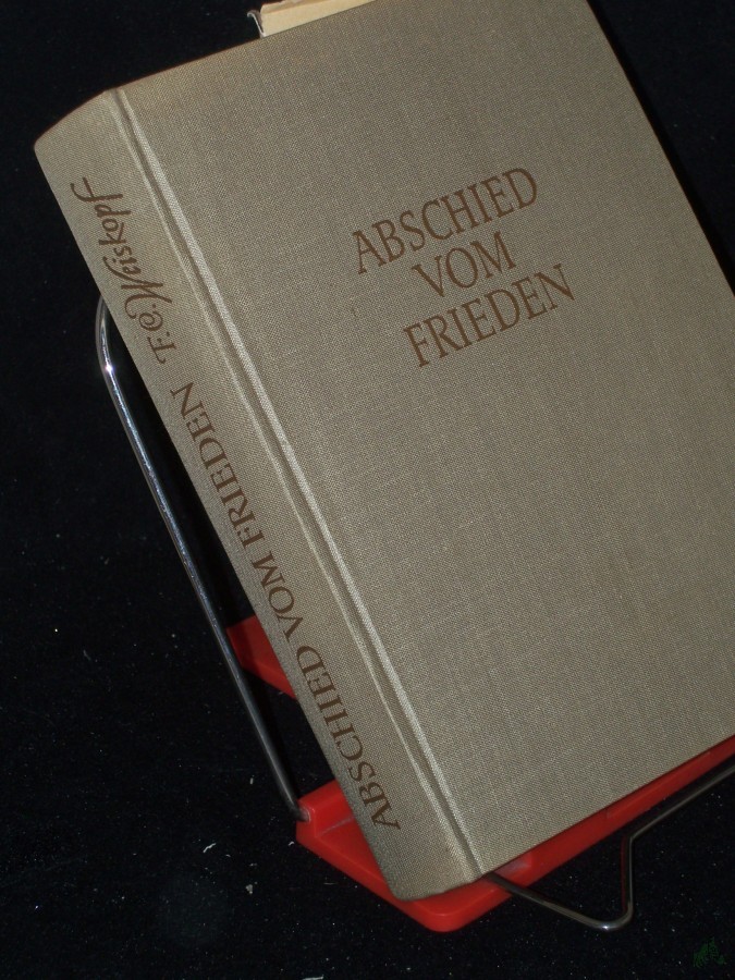 Artikelbild 1 des Artikels “Abschied vom Frieden (1913 - 1914) : Roman / F. C. Weiskopf “