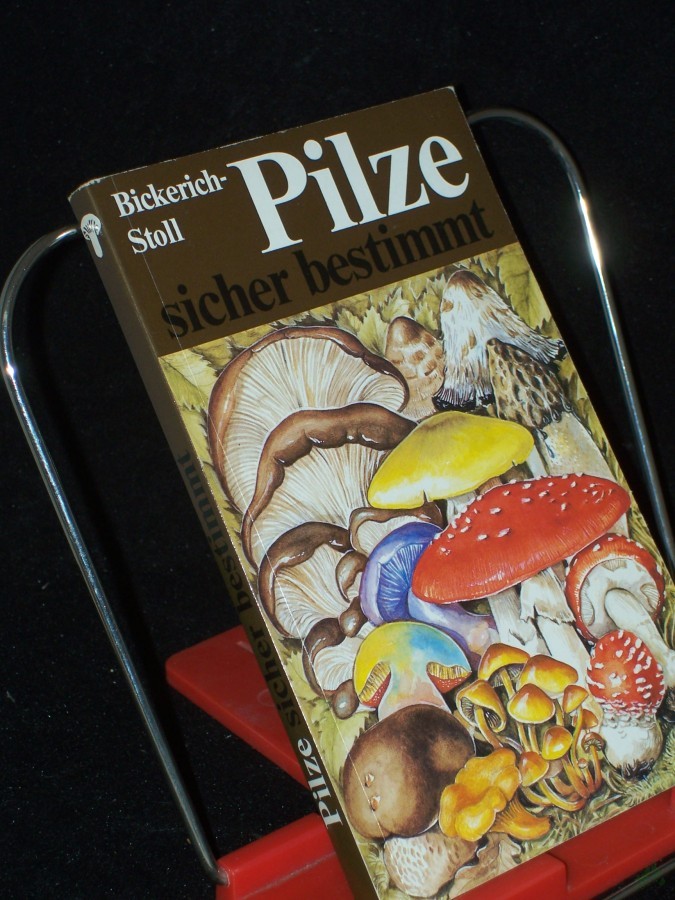 Product image 1 of the product “Pilze sicher bestimmt / von Katharina Bickerich-Stoll ”