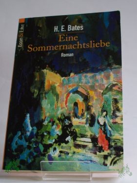 Artikelbild 1 des Artikels “Eine Sommernachtsliebe : Roman / H. E. Bates. Aus dem Engl. von Elisabeth Schnack “