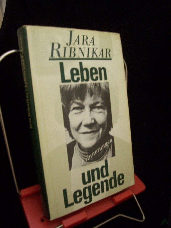 Artikelbild 1 des Artikels “Leben und Legende : Erinnerungen / Jara Ribnikar. Aus d. Serbokroat. von Barbara Antkowiak “