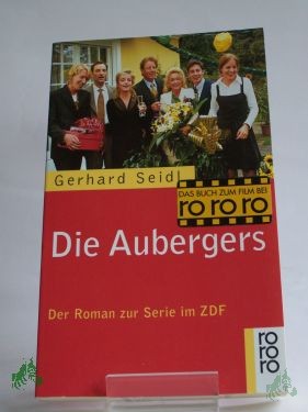 Artikelbild 1 des Artikels “Die Aubergers : der Roman zur Serie im ZDF / Gerhard Seidl “