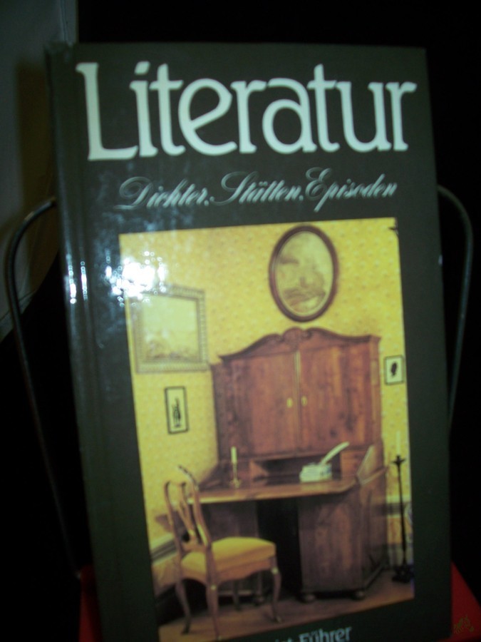 Artikelbild 1 des Artikels “Literatur : Dichter, Stätten, Episoden / Herbert Greiner-Mai. In Zusammenarbeit mit Wolfgang Schneider u. Horst H. Müller “