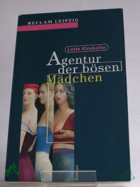 Product image 1 of the product “Agentur der bösen Mädchen : Roman / Lotte Kinskofer ”