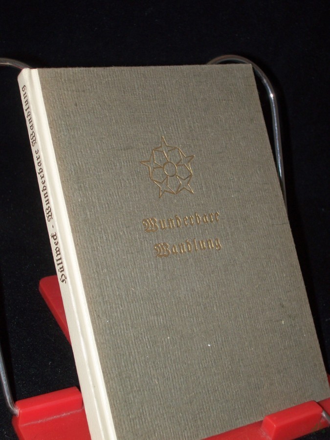 Artikelbild 1 des Artikels “Wunderbare Wandlung : Erzählungen und Legenden / Karl Hüllweck “